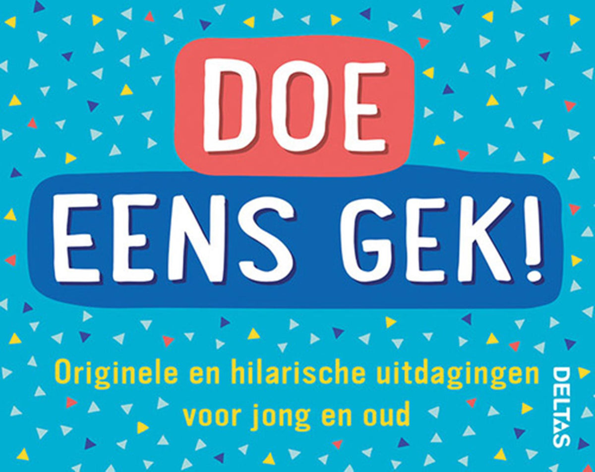 Deltas doe eens gek! hilarische uitdagingen voor jong en oud