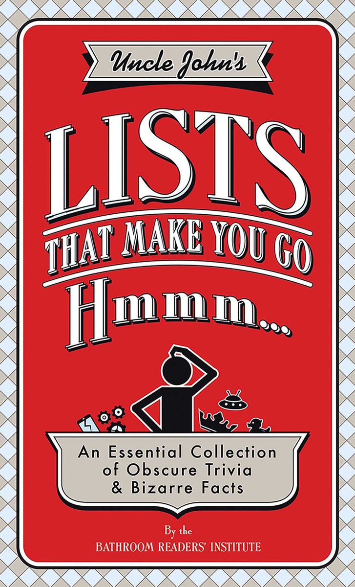 Uncle john's lists that make you go hmmm...