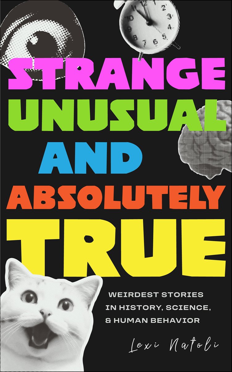 Strange, unusual, and absolutely true