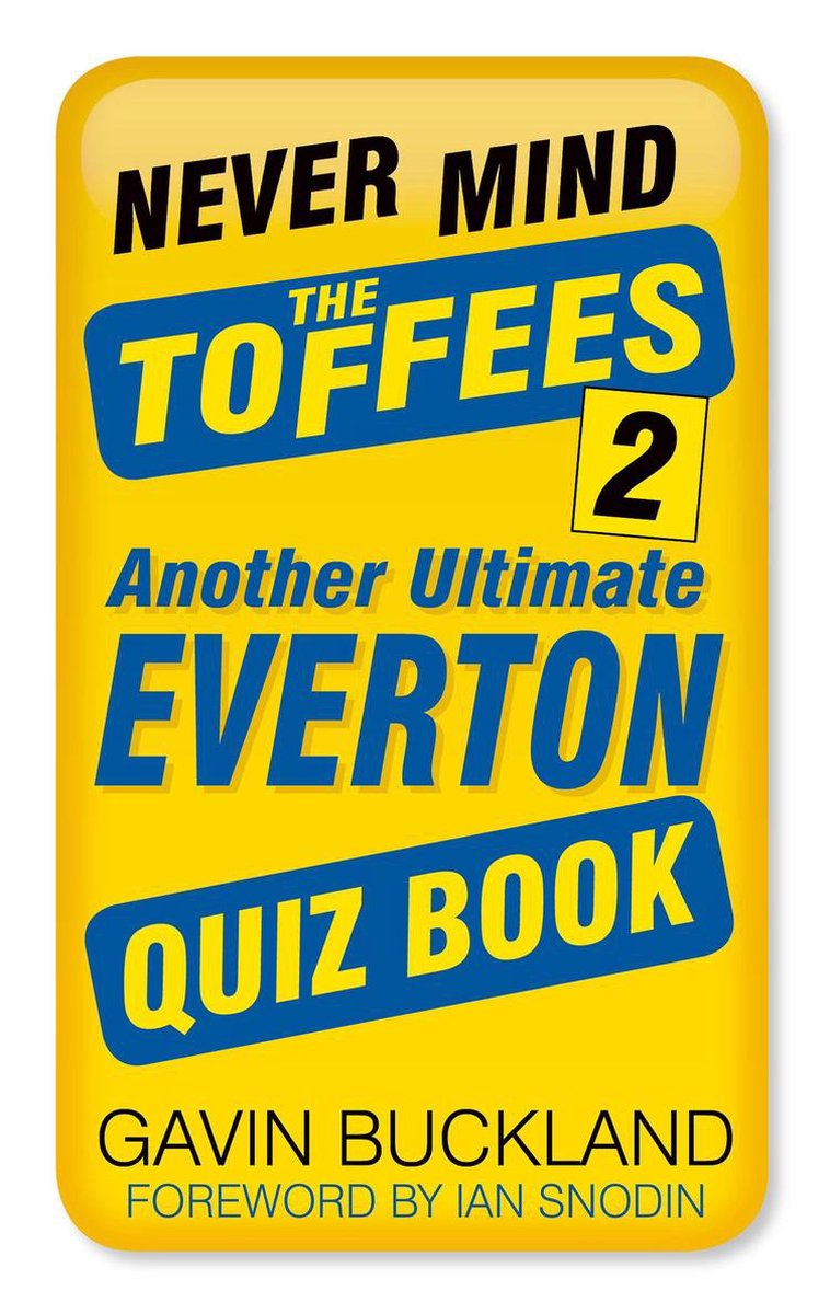 Never mind the toffees 2