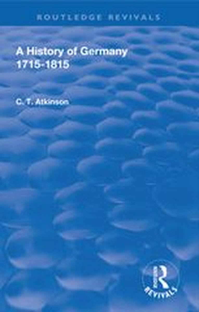 Routledge revivals - a history of germany 1715-1815