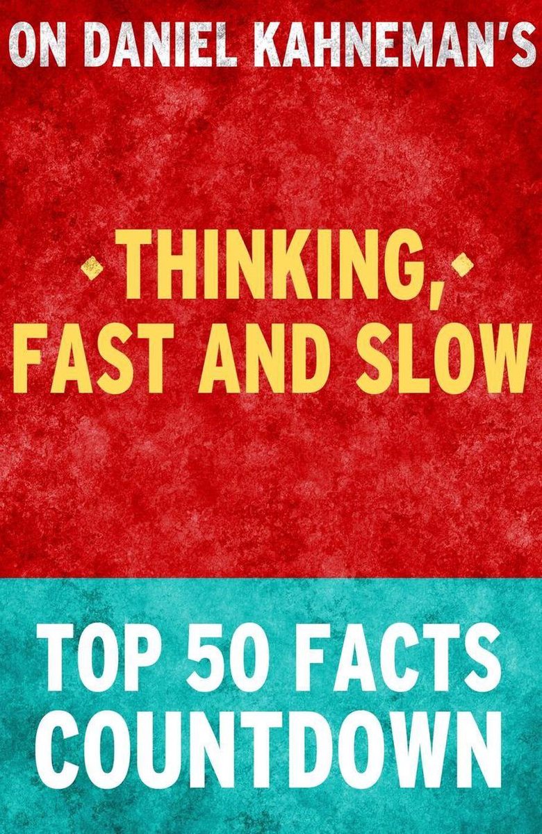 Thinking, fast and slow - top 50 facts countdown