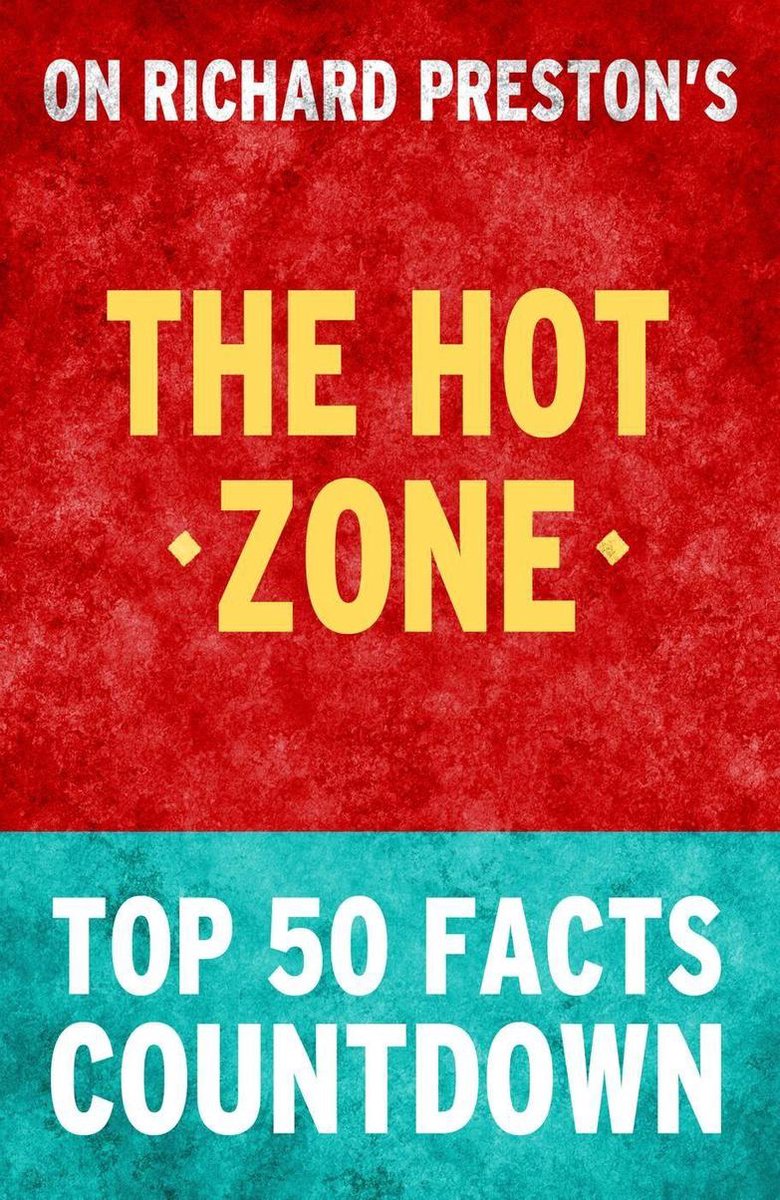 The hot zone - top 50 facts countdown