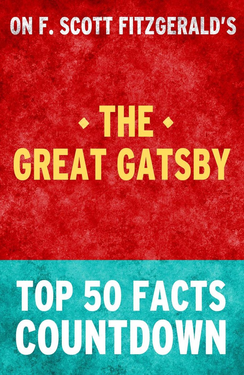 The great gatsby - top 50 facts countdown