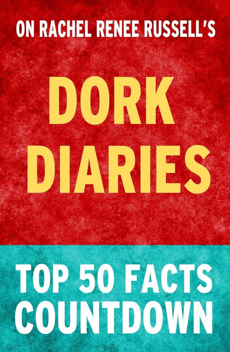 Dork diaries: top 50 facts countdown