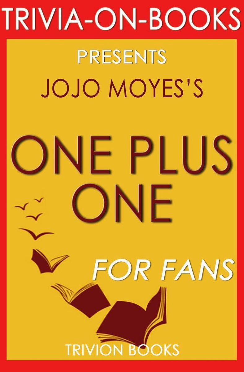 Trivia-on-books - one plus one: a novel by jojo moyes (trivia-on-books)