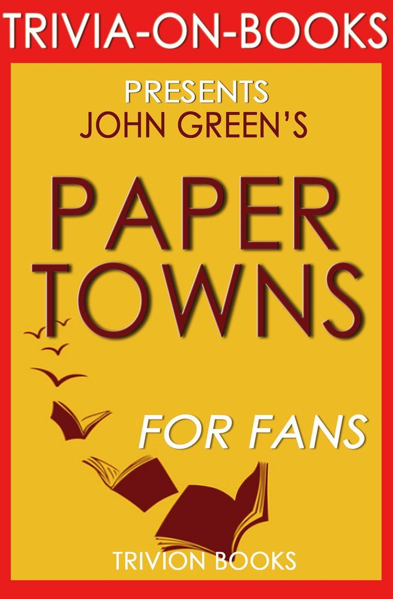 Paper towns by john green (trivia-on-books)