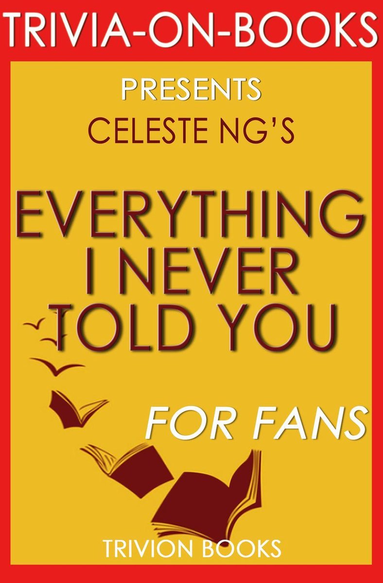 Everything i never told you: by celeste ng (trivia-on-books)