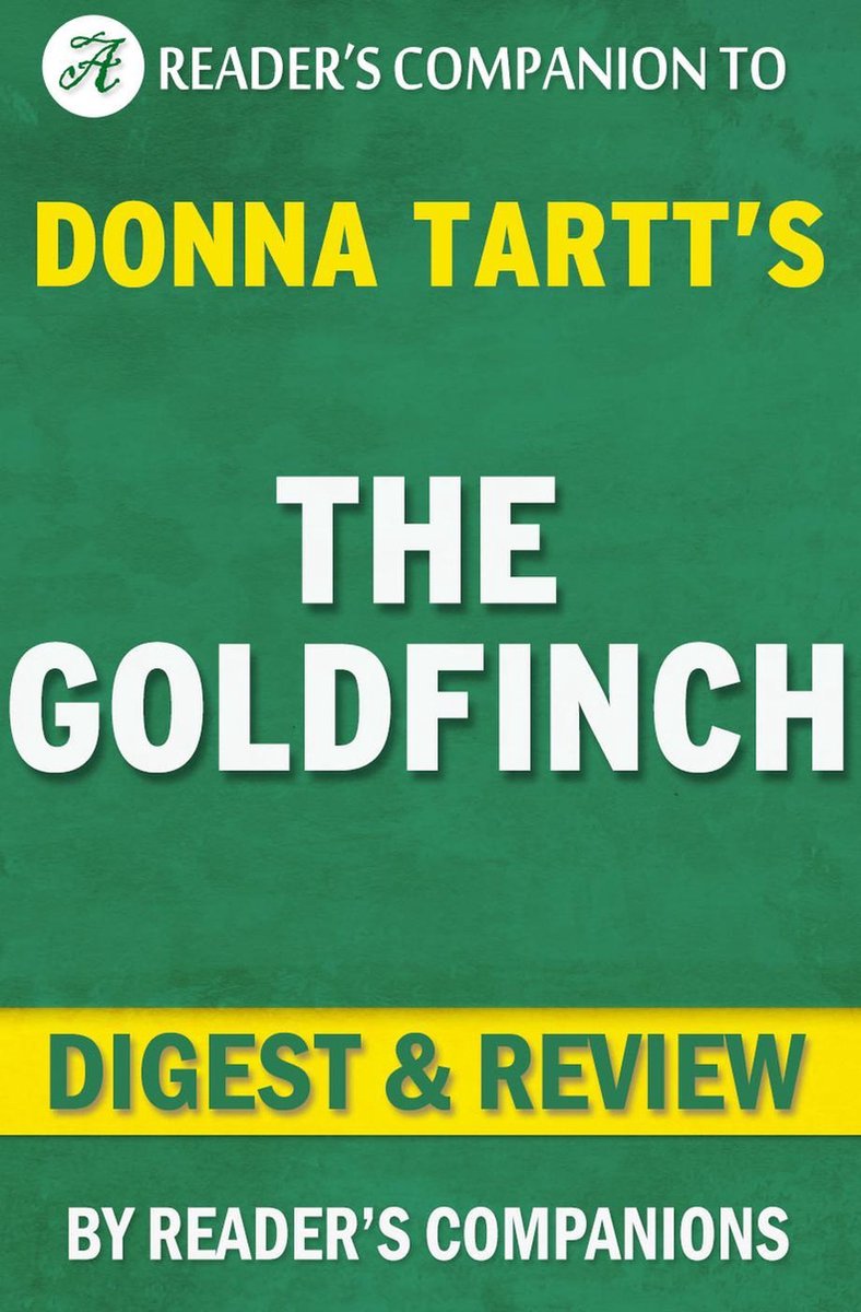 The goldfinch by donna tartt digest review