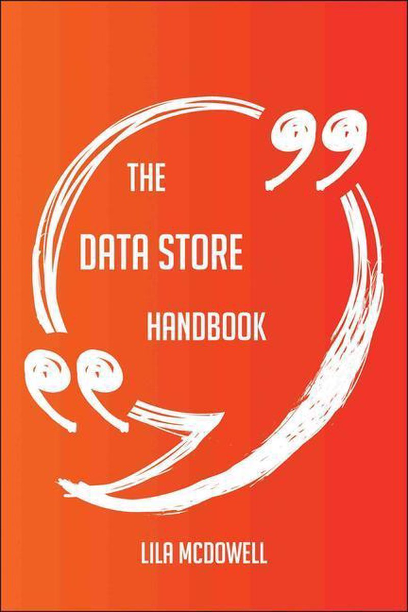 The data store handbook - everything you need to know about data store