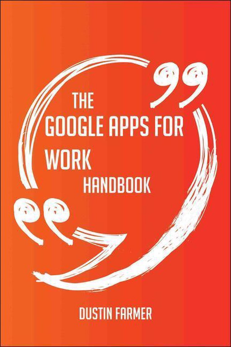 The google apps for work handbook - everything you need to know about google apps for work