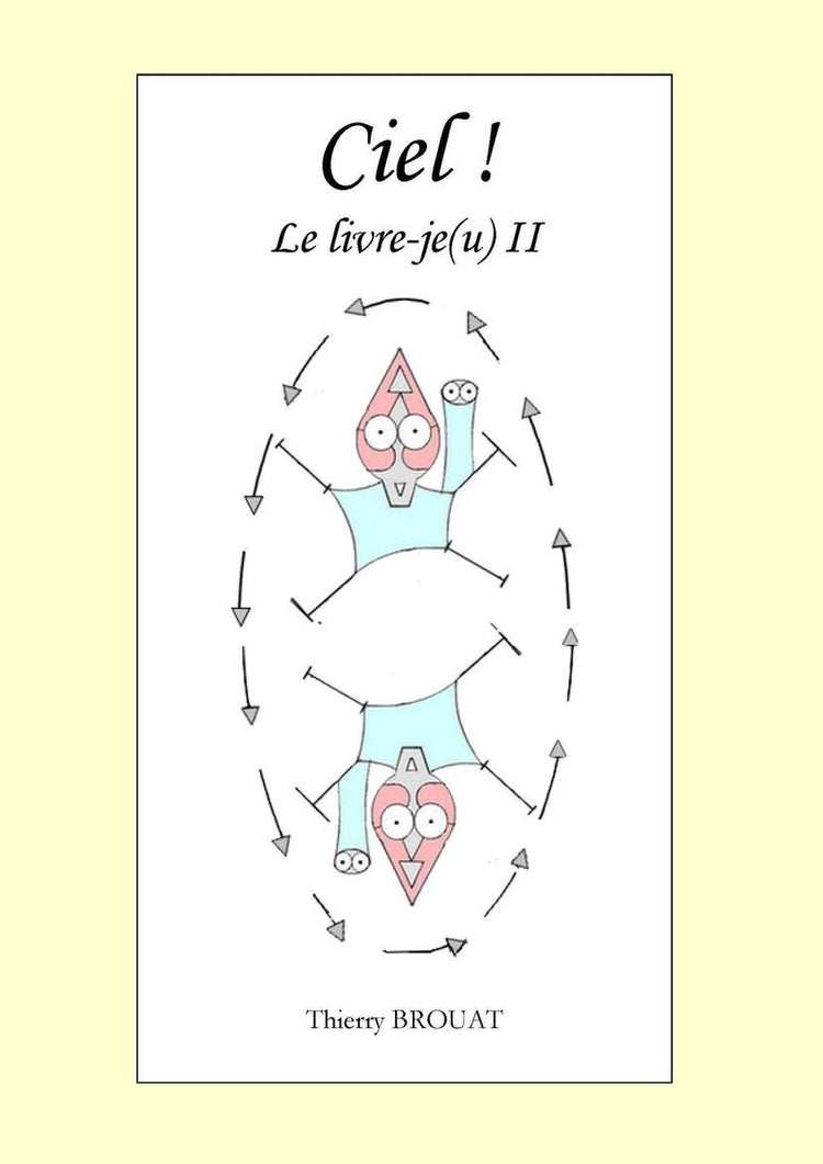 Ciel ! le livre-je(u) ii