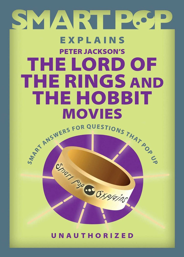 Smart pop explains peter jackson's the lord of the rings and the hobbit movies