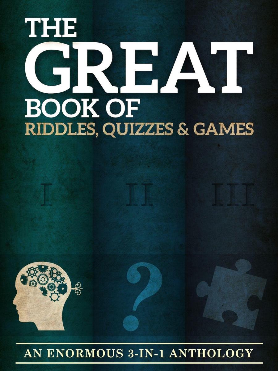 The great book of riddles, quizzes and games