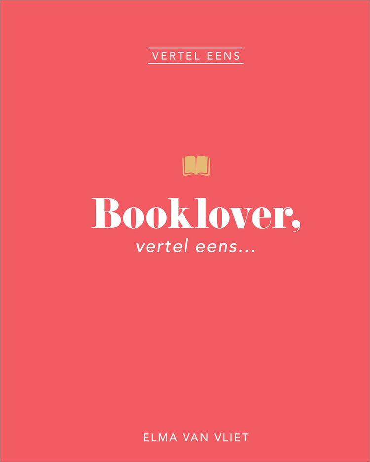 Elma van vliet vertel eens - booklover, vertel eens