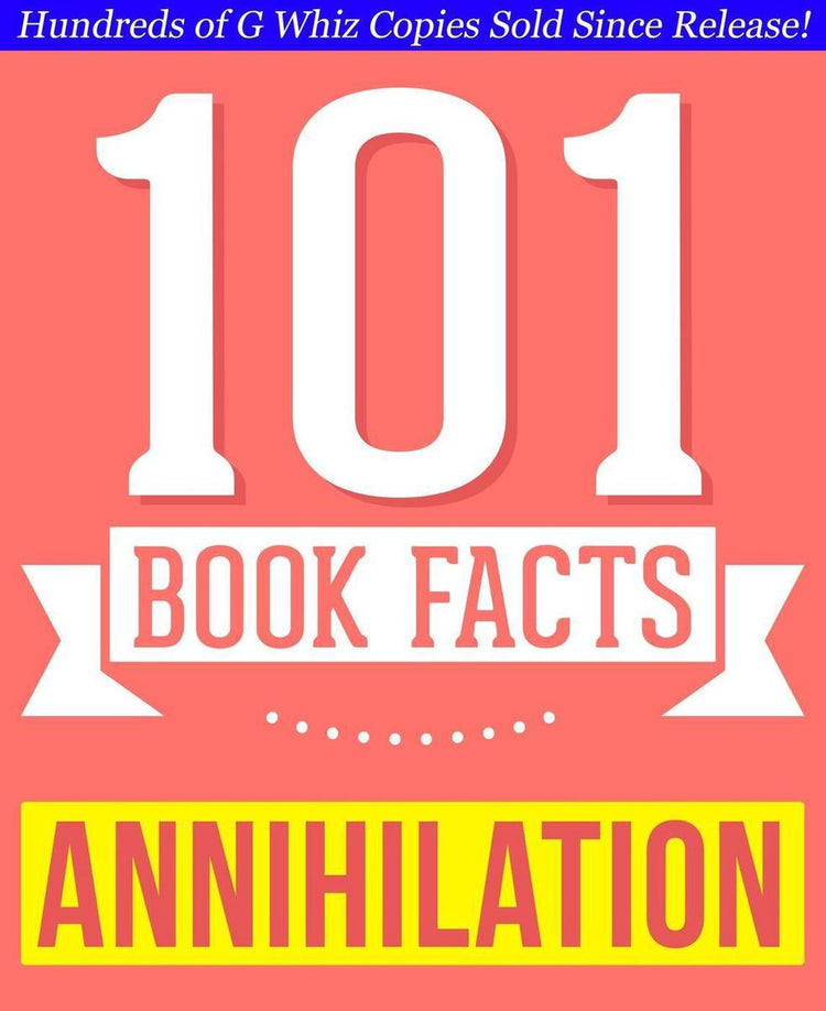 101bookfacts.com - annihilation - 101 amazing facts you didn't know