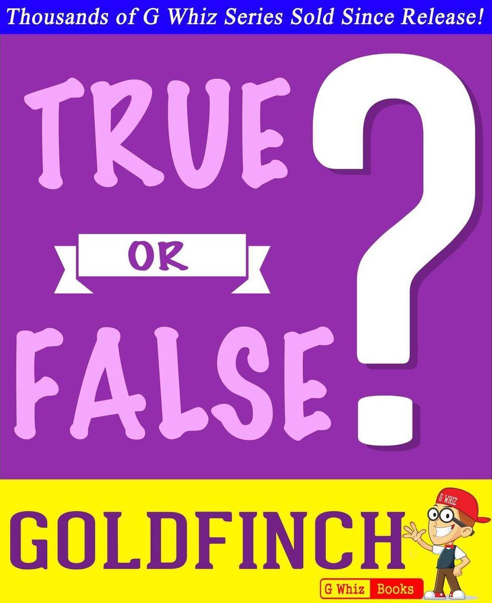 The goldfinch - true or false?