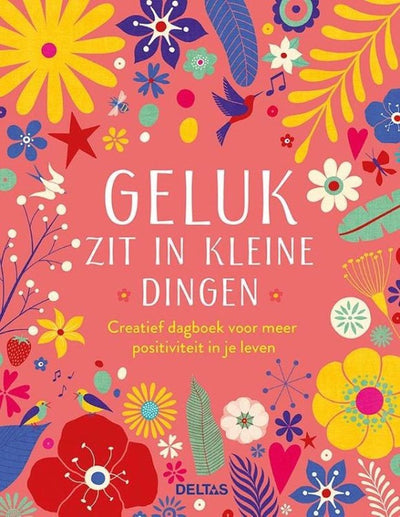 Deltas creatief dagboek geluk zit in de kleine