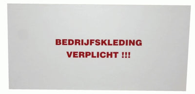Producten bordje bedrijfskleding verplicht