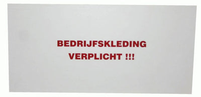 Bordje bedrijfskleding verplicht