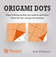 Origami dots