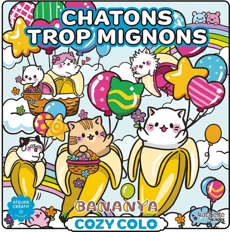 Hachette heroes cozy colo bananya - chatons trop mignons (schattige katjes) - hachette - kleurboek voor volwassenen en kinderen