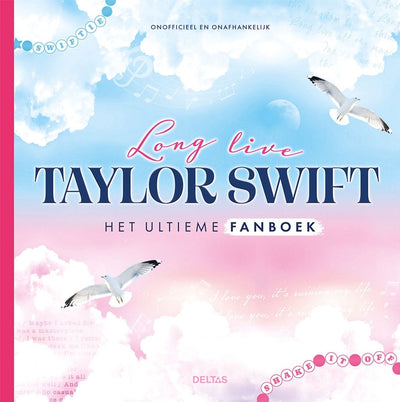 Deltas long live taylor swift het ultieme fanboek