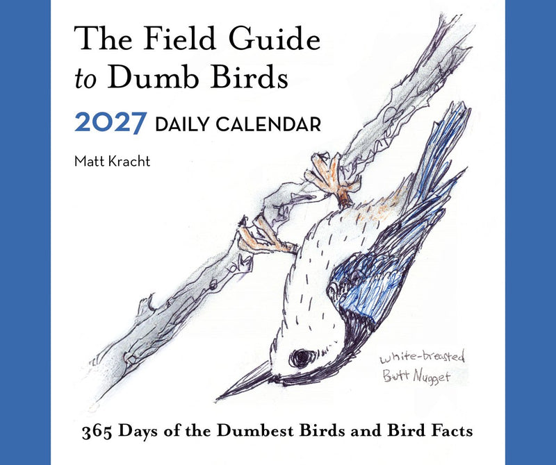 The field guide to dumb birds 2027 daily calendar