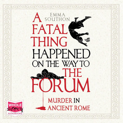 A fatal thing happened on the way to the forum