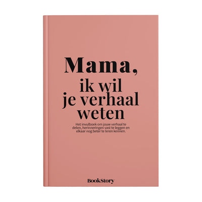 Bookstory mama, ik wil je verhaal weten – invulboek voor mama | origineel moederdag cadeau geschenk | persoonlijk invulboek volwassenen