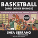 Basketball (and other things)