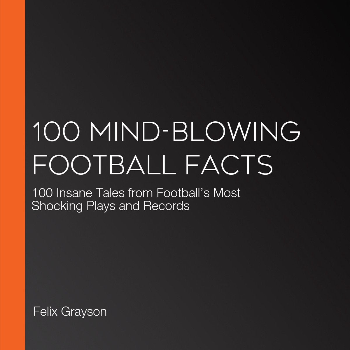 100 mind-blowing football facts