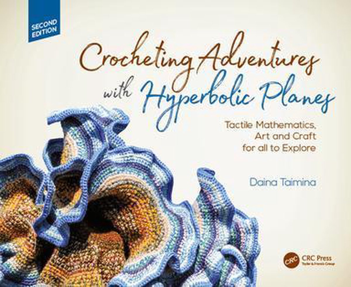 Ak peters crc recreational mathematics series - crocheting adventures with hyperbolic planes