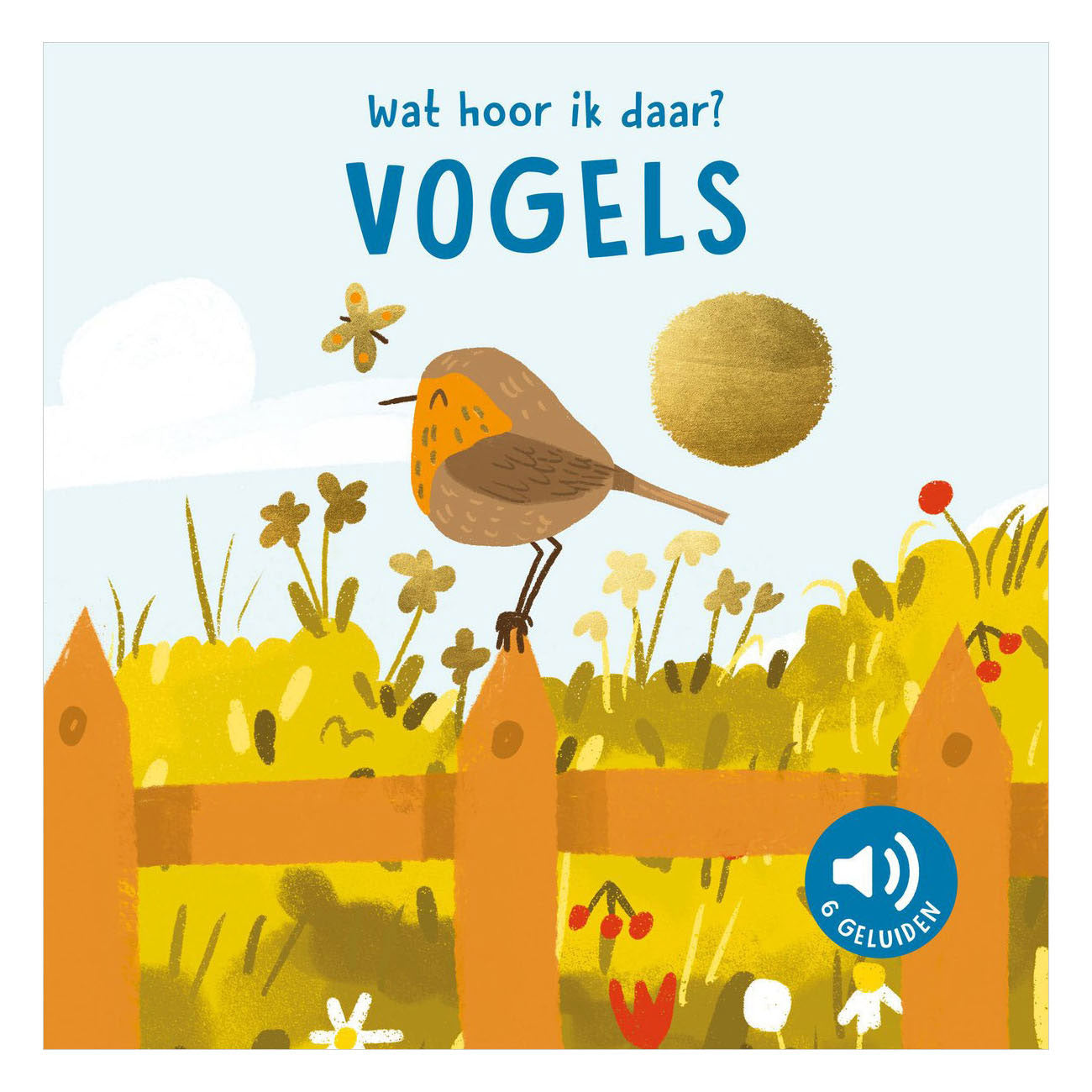 Rebo publishers vogels - wat hoor ik daar? - 6 geluiden