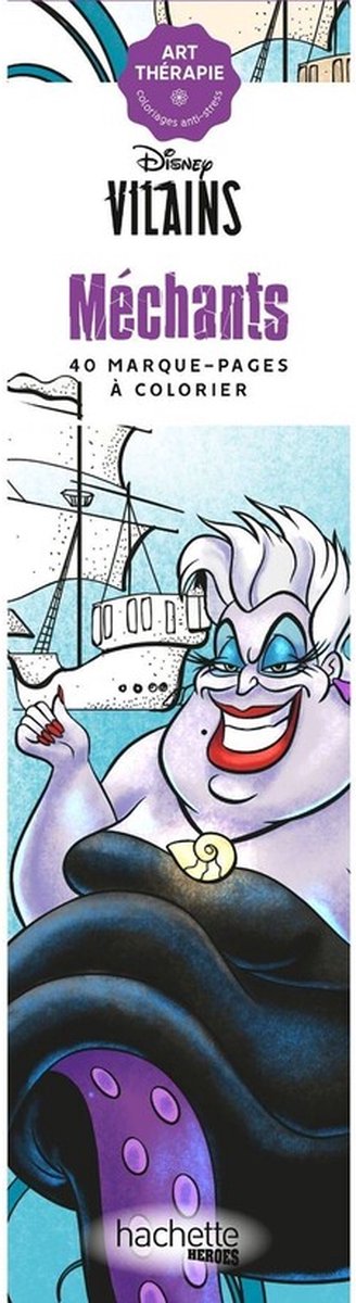 Hachette heroes disney boekenleggers om te kleuren - vilains méchants - kleuren voor volwassenen