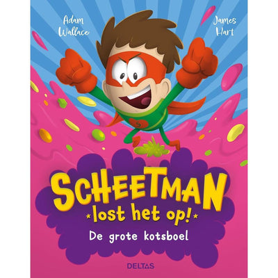 Deltas scheetman lost het op! de grote kotsboel kinderboek