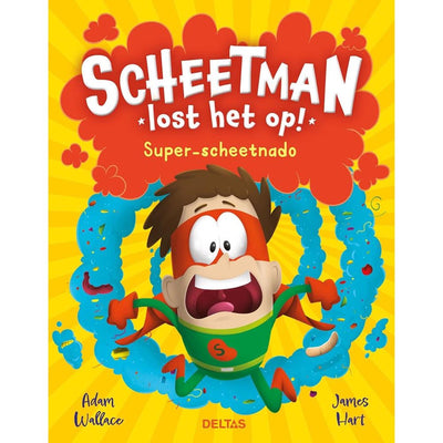 Deltas scheetman lost het op! super-scheetnado kinderboek