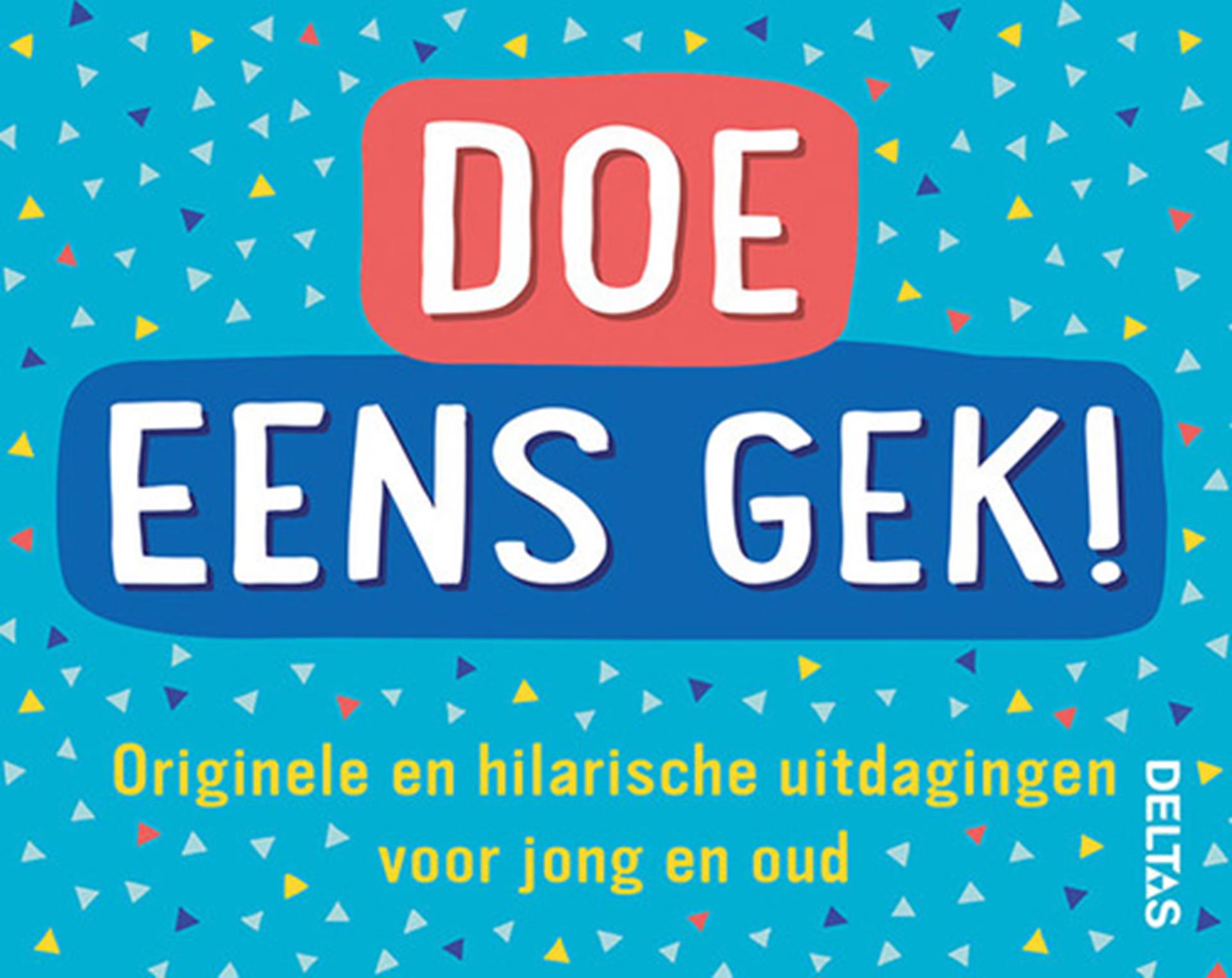 Deltas doe eens gek! hilarische uitdagingen voor jong en oud