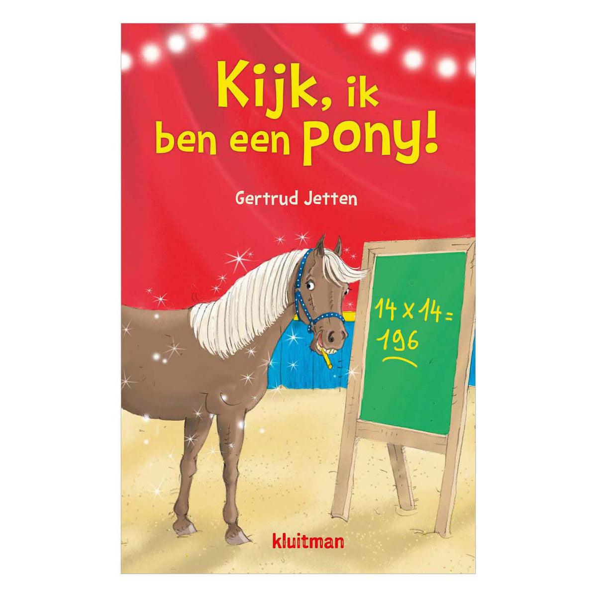 Uitgeverij kluitman kijk, ik ben een pony!