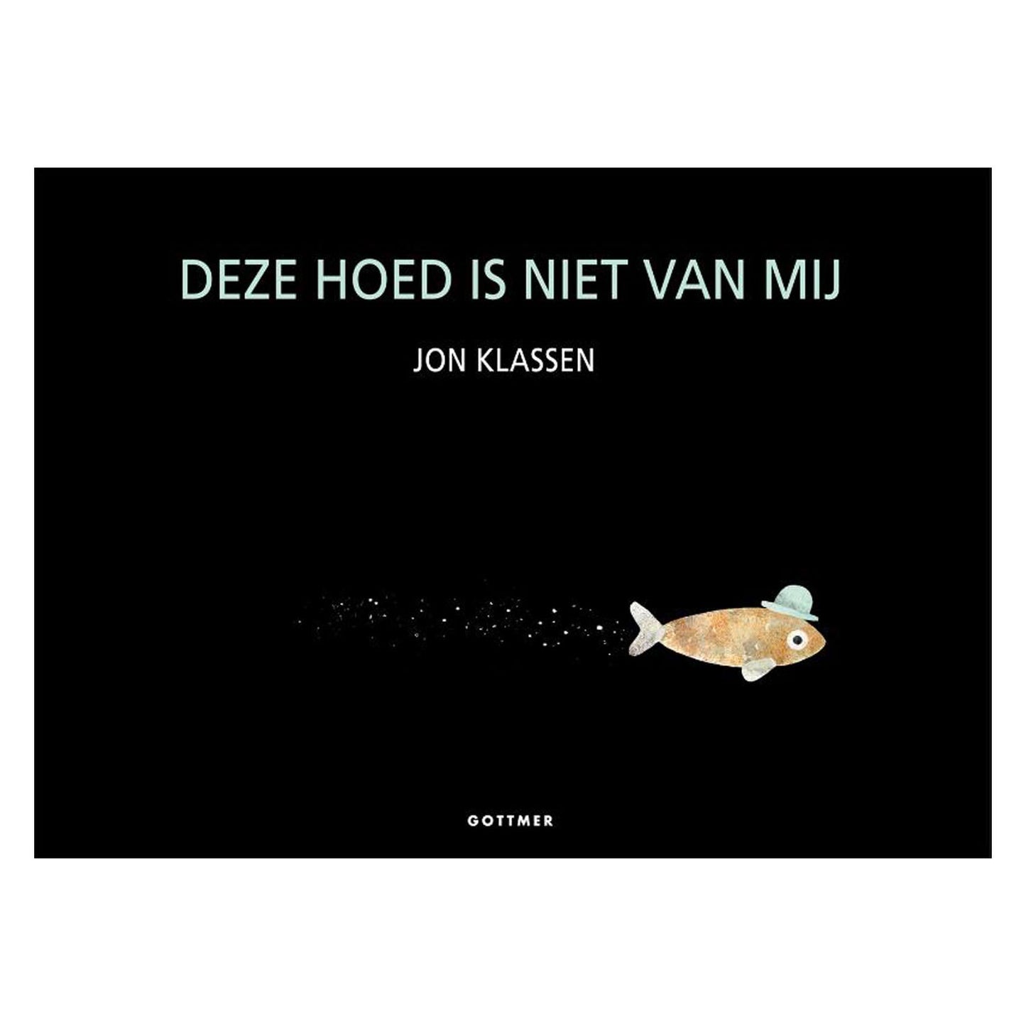 Gottmer uitgevers groep deze hoed is niet van mij