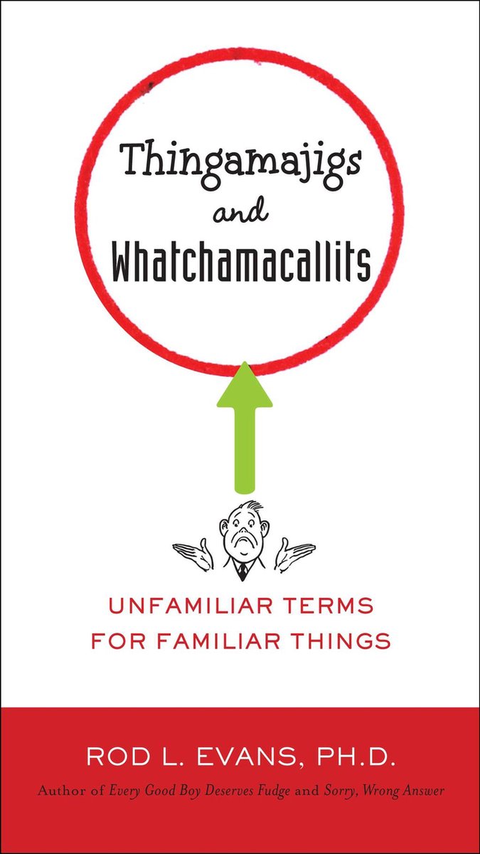 Thingamajigs and whatchamacallits