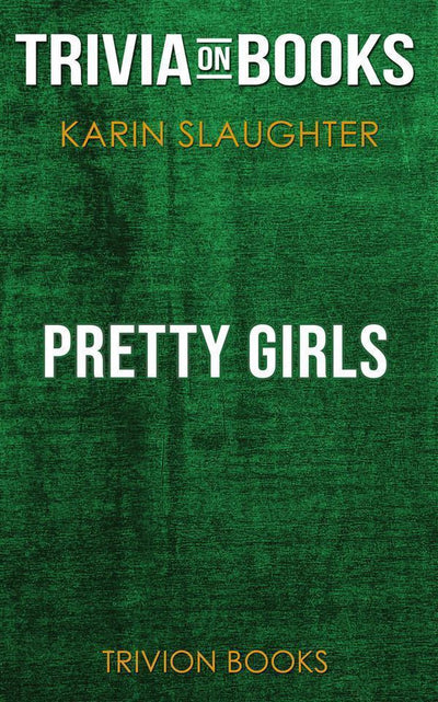 Ty pret girls by karin slaughter (trivia-on-books)