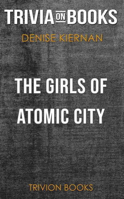 Ty the girls of atomic ci by denise kiernan (trivia-on-books)