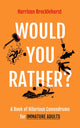 Would you rather?