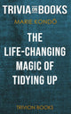 The life-changing magic of tidying up by marie kondo (trivia-on-books)