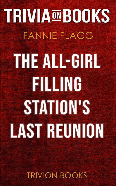 Union the all-girl filling station's last re by fannie flagg (trivia-on-books)
