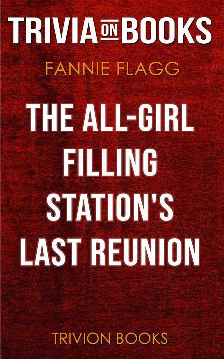 Union the all-girl filling station's last re by fannie flagg (trivia-on-books)