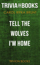 Tell the wolves i'm home by carol rifka brunt (trivia-on-books)