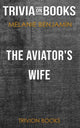 The aviator's wife by melanie benjamin (trivia-on-books)