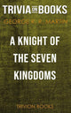 A knight of the seven kingdoms by george r. r. martin (trivia-on-books)